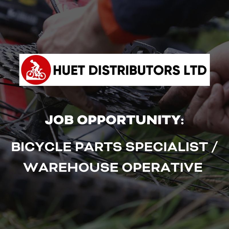 Job Opportunity - Bicycle Parts Specialist / Warehouse Operative: Huet Distributors 